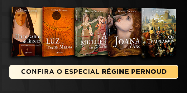 Livros de Régine Pernoud publicados pela Quadrante Editora