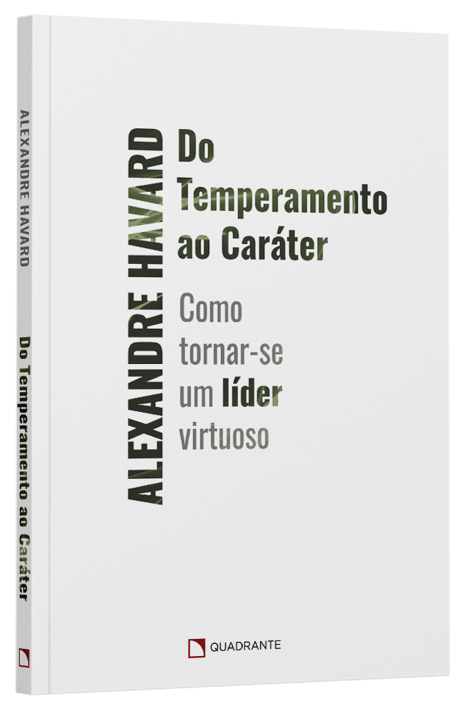 Livro Do temperamento ao caráter, de Alexandre Havard — Quadrante Editora