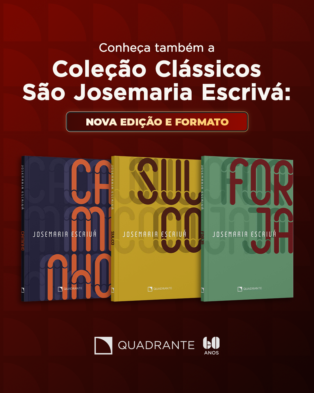 Nova edição do livro Caminho, de São Josemaria Escrivá — Quadrante Editora
