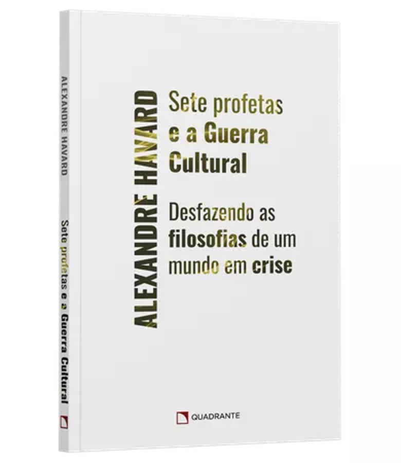Livro Sete profetas e a guerra cultural, de Alexandre Havard — Quadrante Editora